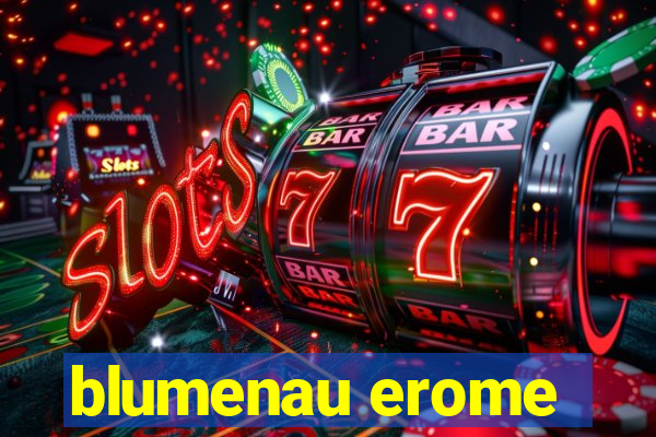 blumenau erome
